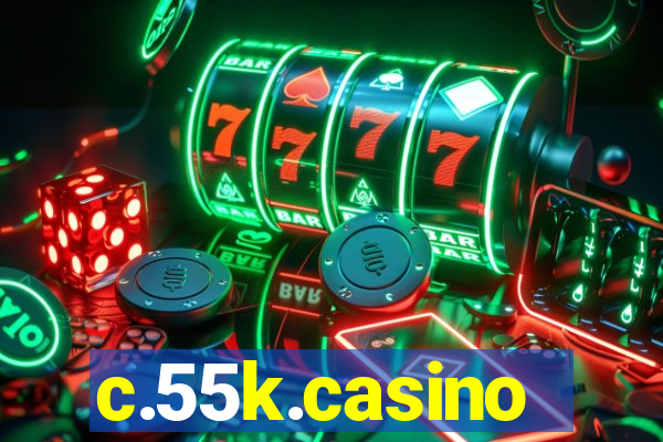 c.55k.casino