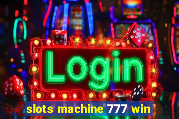 slots machine 777 win