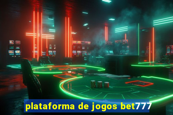 plataforma de jogos bet777