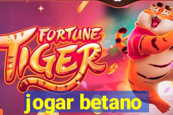 jogar betano