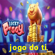 jogo do ti