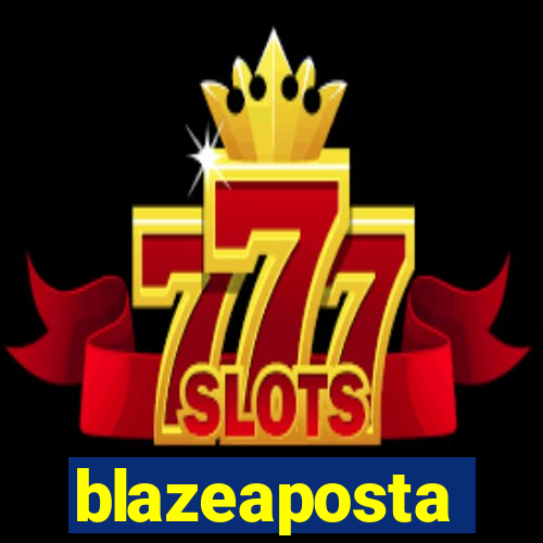 blazeaposta