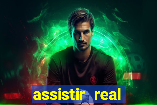 assistir real madrid ao vivo online grátis multicanais