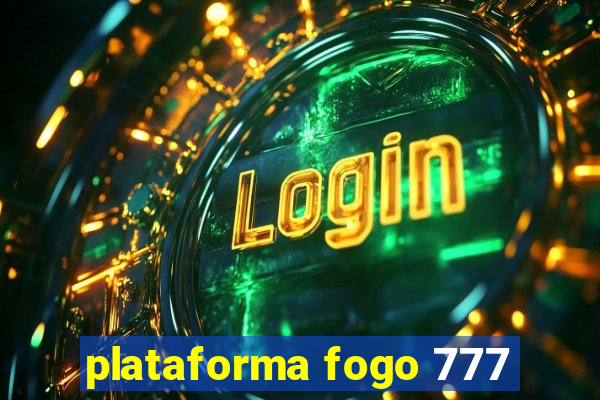 plataforma fogo 777