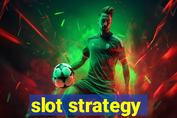 slot strategy