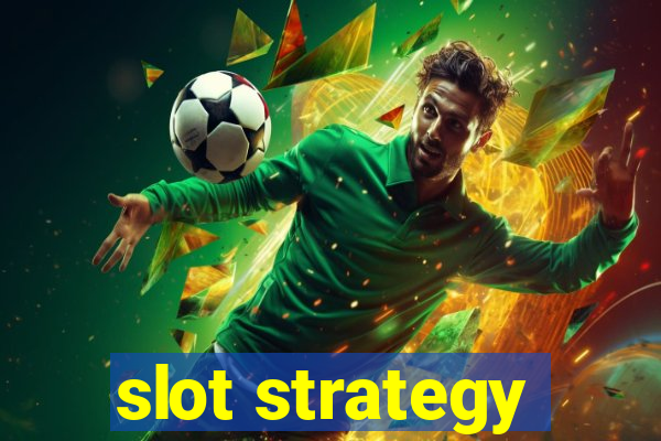 slot strategy