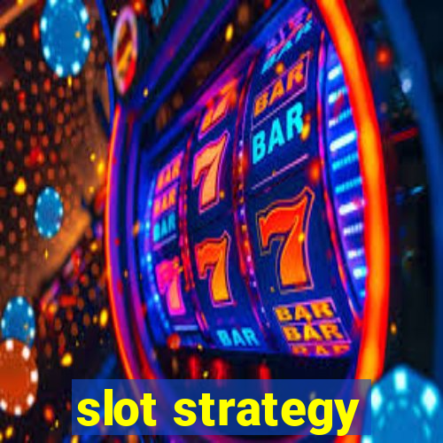 slot strategy