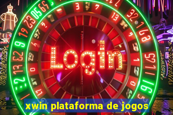 xwin plataforma de jogos