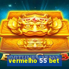 vermelho 55 bet