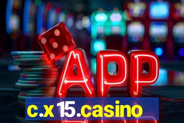 c.x15.casino