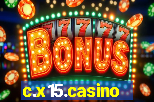 c.x15.casino