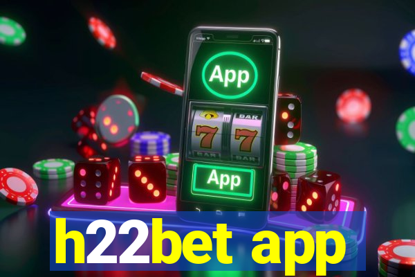 h22bet app