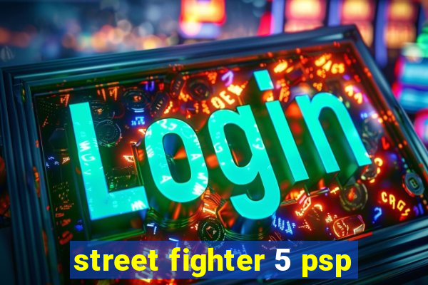 street fighter 5 psp