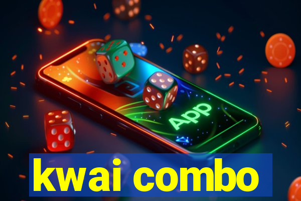 kwai combo