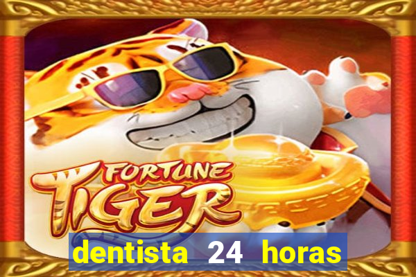 dentista 24 horas em betim