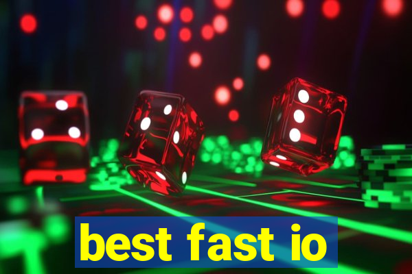 best fast io