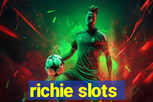 richie slots