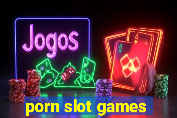 porn slot games