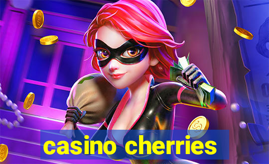 casino cherries