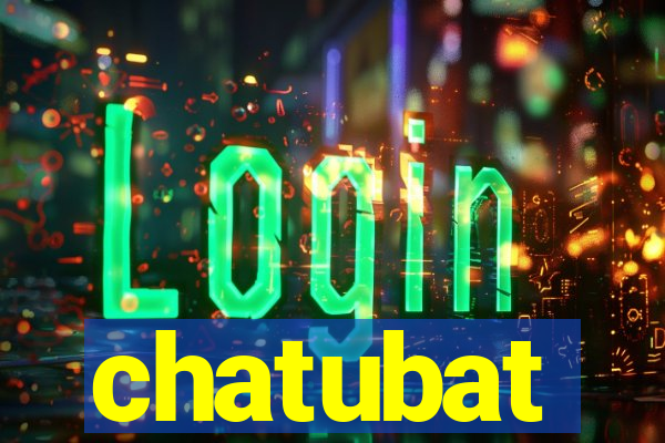 chatubat