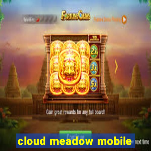 cloud meadow mobile