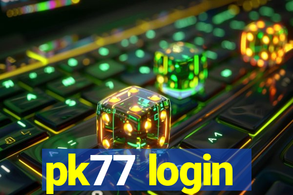 pk77 login