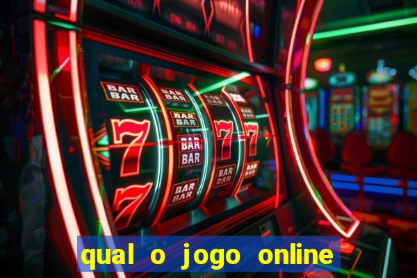 qual o jogo online que d谩 mais dinheiro