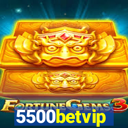 5500betvip