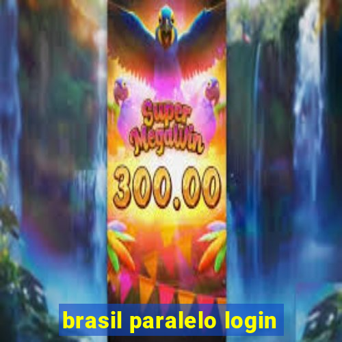 brasil paralelo login