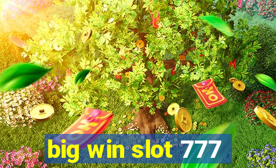 big win slot 777