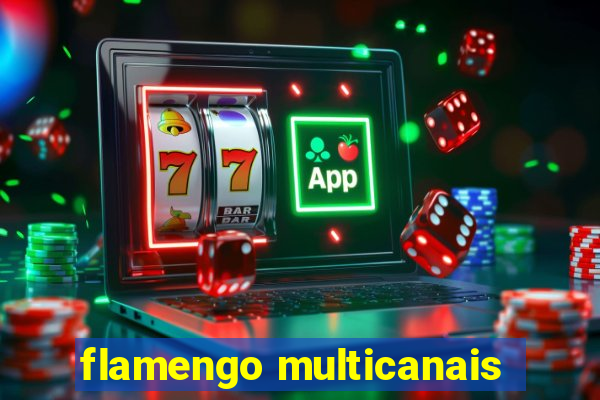 flamengo multicanais