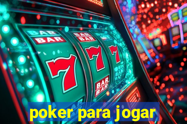 poker para jogar