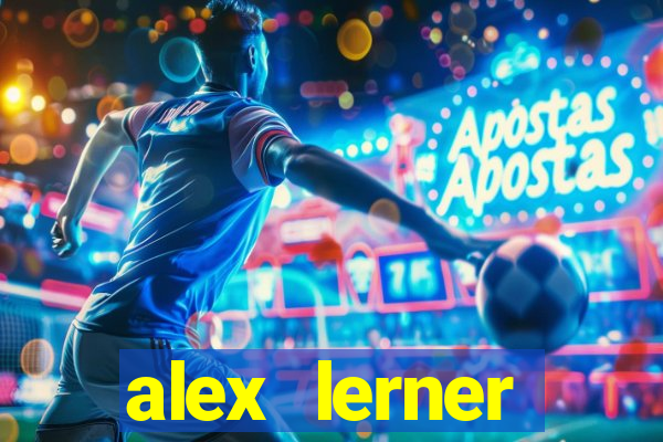 alex lerner jornalista fortuna