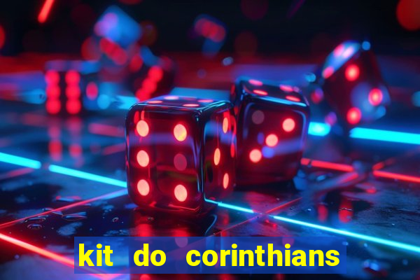 kit do corinthians dls 19