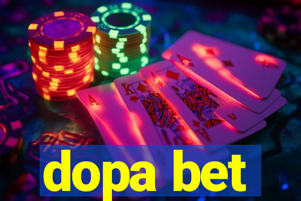 dopa bet