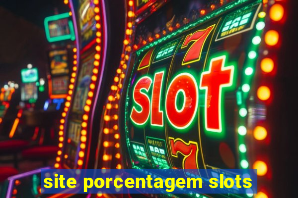 site porcentagem slots