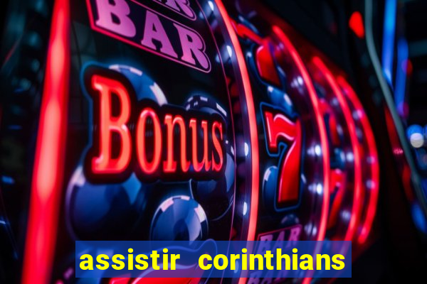 assistir corinthians x s o paulo futemax