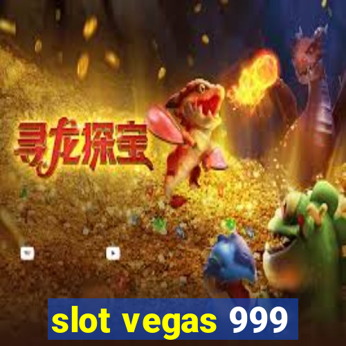 slot vegas 999