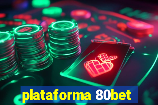 plataforma 80bet