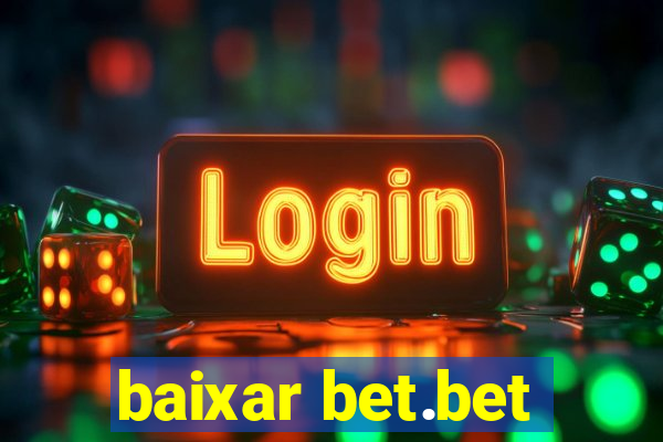 baixar bet.bet