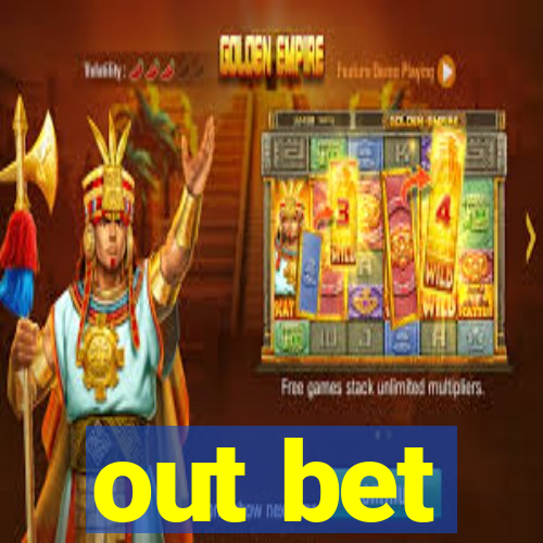 out bet