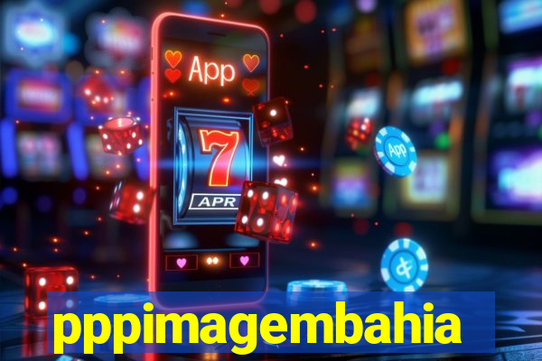 pppimagembahia