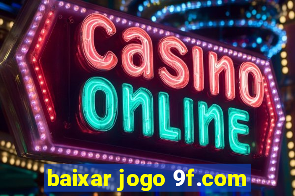 baixar jogo 9f.com