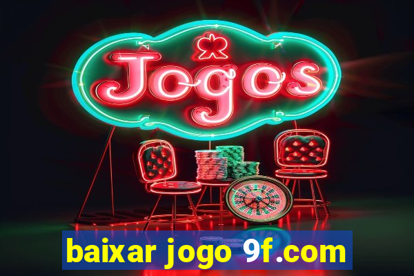 baixar jogo 9f.com