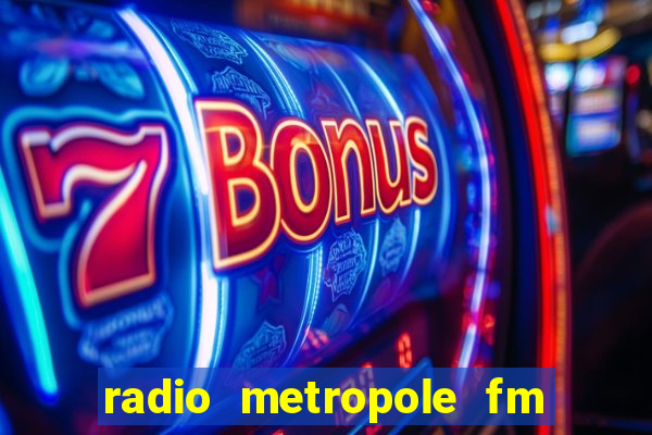 radio metropole fm salvador bahia