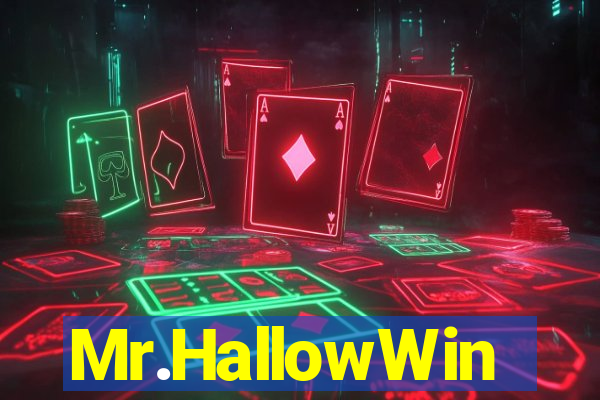 Mr.HallowWin