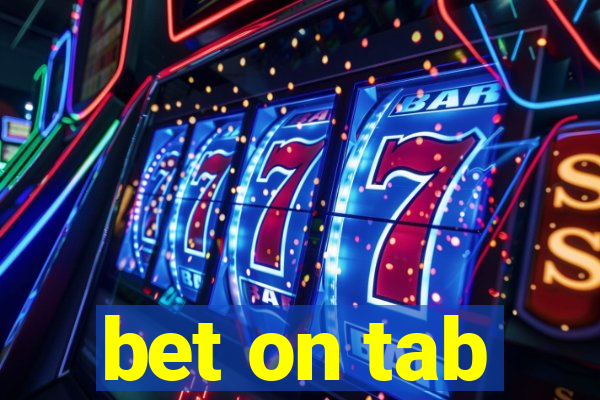 bet on tab