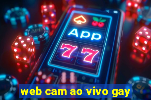 web cam ao vivo gay