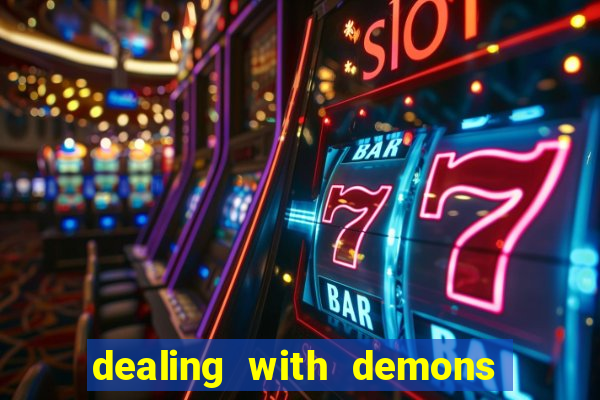 dealing with demons amor pt br