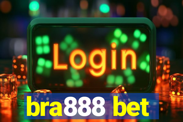 bra888 bet